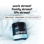 The image features a container of Adrenal Switch supplement on a white textured background with text above saying "work stress? family stress? life stress?" and below, "Fight stress + sleep better with Adrenal Switch